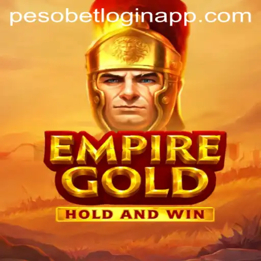 EmpireGold: An Immersive Gaming Experience with Pesobet Login App