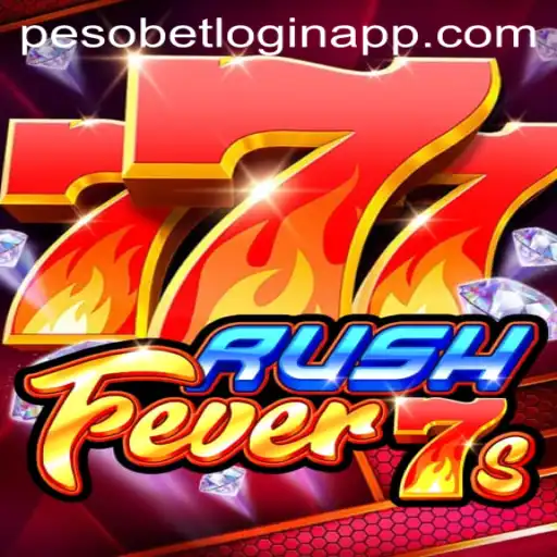 Dive into the Exciting World of RushFever7s and Mastering the Pesobet Login App